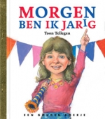 morgen-ben-ik-jarig