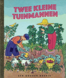 Twee kleine tuinmannen | Margaret Wise Brown | Edith Thatcher Hurd | Gertrude Elliot | Gouden Boekje
